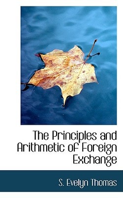 The Principles and Arithmetic of Foreign Exchange