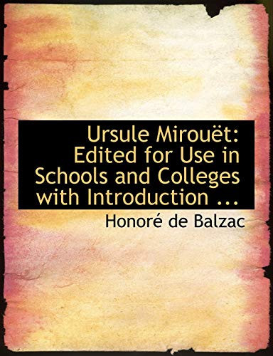 Ursule MirouAlt: Edited for Use in Schools and Colleges with Introduction ... (Large Print Edition)