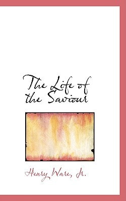 The Life of the Saviour