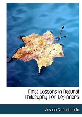 First Lessons in Natural Philosophy for Beginners (Large Print Edition)