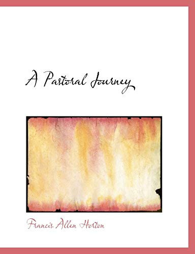 A Pastoral Journey (Large Print Edition)
