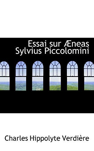 Essai sur Aneas Sylvius Piccolomini (French Edition)