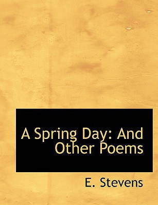 A Spring Day: And Other Poems (Large Print Edition)