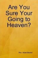 Are You Sure You're Going to Heaven?