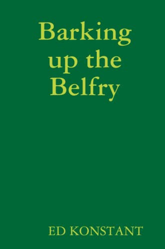 Barking Up the Belfry