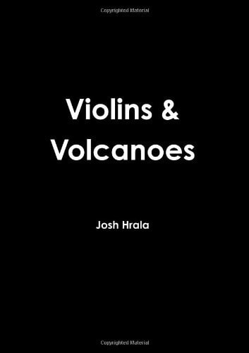 Violins and Volcanoes
