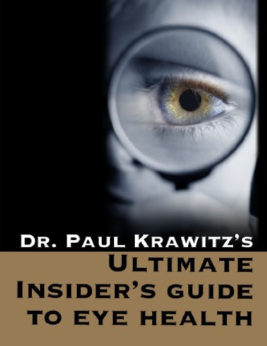 Ultimate Insider's Guide to Eye Health