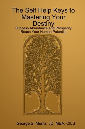 The Self Help Keys to Success Abundance and Prosperity