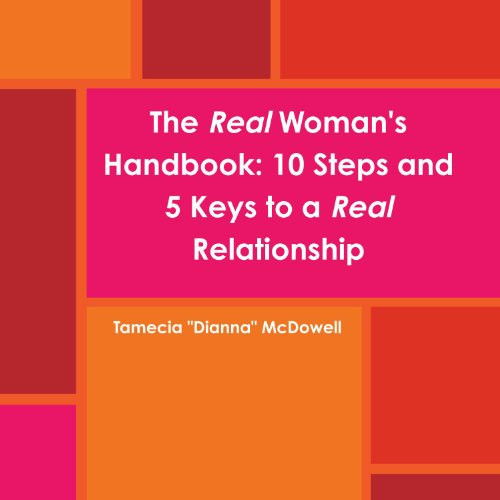 The Real Woman's Handbook: 10 Steps and 5 Keys to a Real Relationship