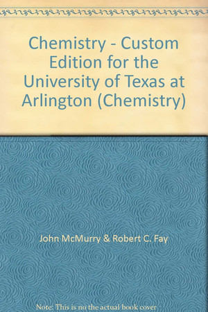 Chemistry - Custom Edition for the University of Texas at Arlington (Chemistry)
