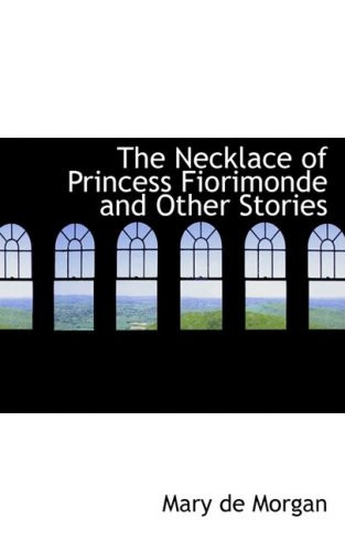 The Necklace of Princess Fiorimonde and Other Stories