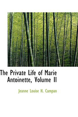 The Private Life of Marie Antoinette, Volume II