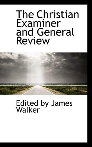 The Christian Examiner and General Review