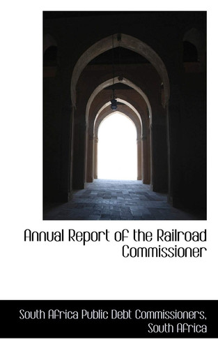 Annual Report of the Railroad Commissioner