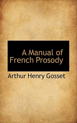 A Manual of French Prosody (French and English Edition)