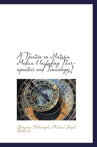A Treatise on Materia Medica (Including Therapeutics and Toxicology)