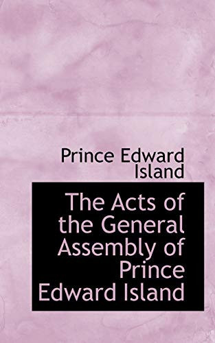 The Acts of the General Assembly of Prince Edward Island