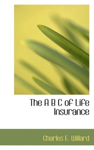 The A B C of Life Insurance