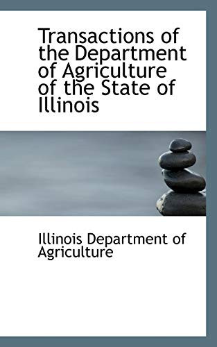 Transactions of the Department of Agriculture of the State of Illinois