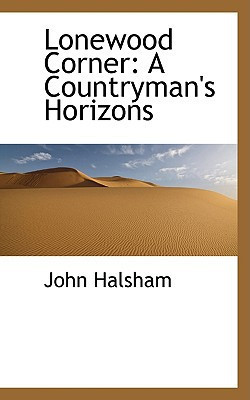 Lonewood Corner: A Countryman's Horizons