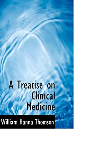 A Treatise on Clinical Medicine