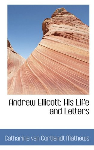 Andrew Ellicott: His Life and Letters
