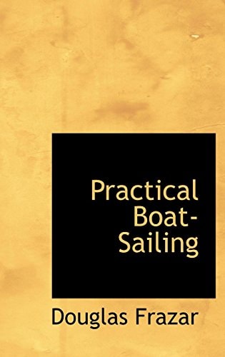 Practical Boat-Sailing