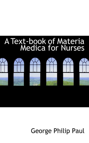 A Text-book of Materia Medica for Nurses