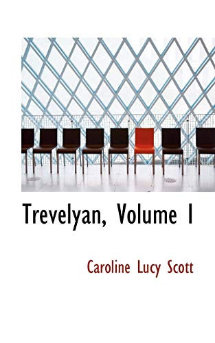 Trevelyan, Volume I