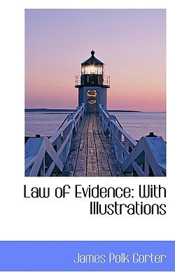 Law of Evidence: With Illustrations