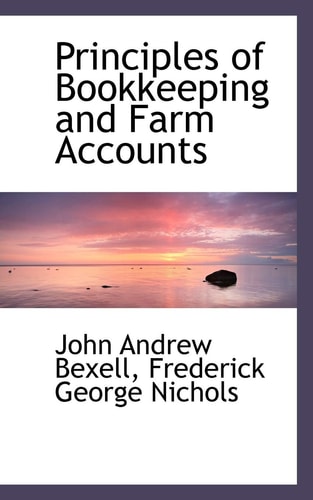 Principles of Bookkeeping and Farm Accounts