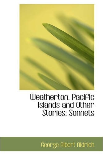Weatherton, Pacific Islands and Other Stories: Sonnets