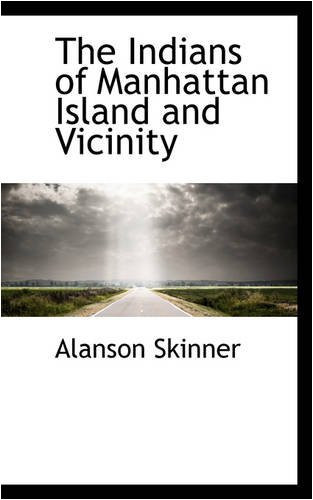 The Indians of Manhattan Island and Vicinity