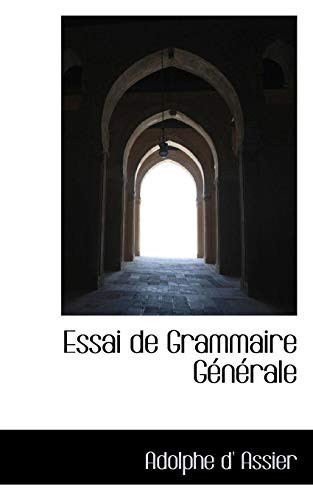 Essai de Grammaire Générale (French Edition)