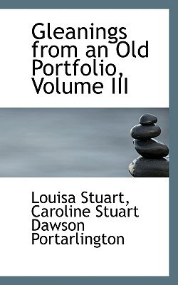 Gleanings from an Old Portfolio, Volume III