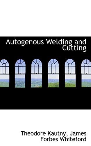 Autogenous Welding and Cutting