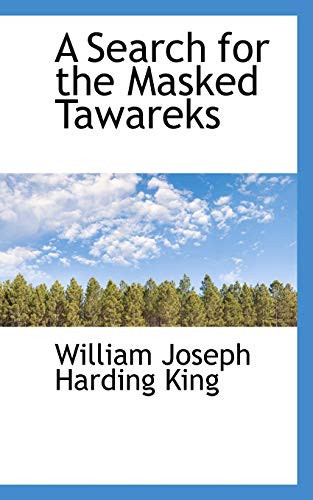 A Search for the Masked Tawareks