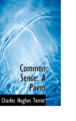 Common Sense: A Poem