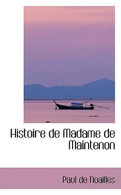 Histoire de Madame de Maintenon (French Edition)