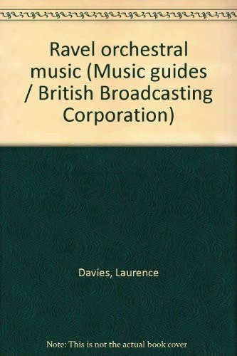 Ravel orchestral music (BBC music guides)