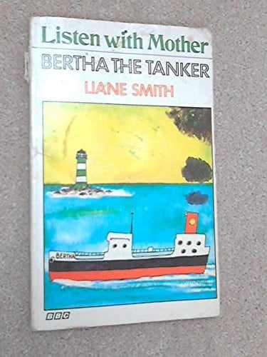 Bertha the Tanker