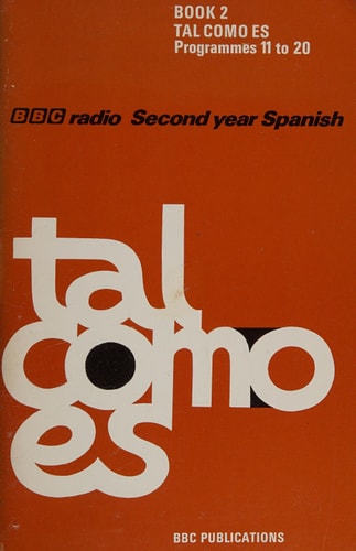 Tal Como Es BBC Radio Second Year Spanish; Language Notes