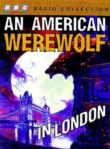 An American Werewolf in London (BBC Radio Collection)