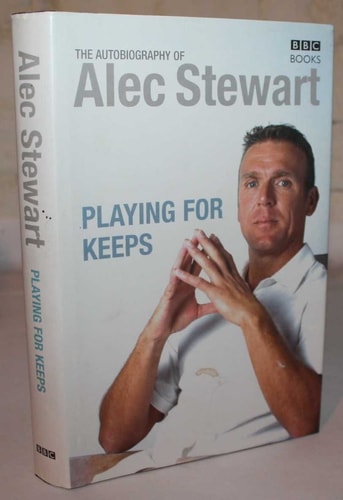 Playing for Keeps The Autobiography of Alec Stewart