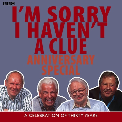 I'm Sorry I Haven't a Clue: Anniversary Special (BBC Radio Collection)