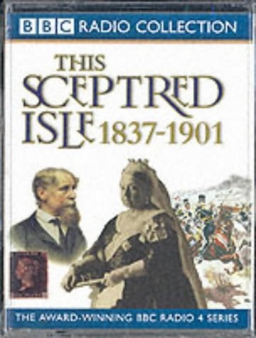 This Sceptred Isle 1837-1901