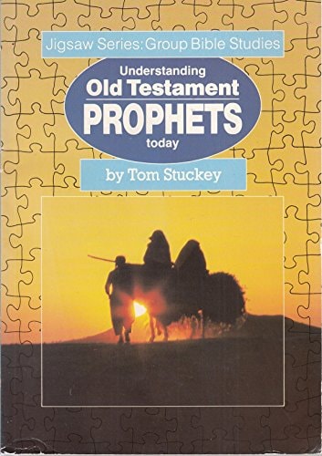 Old Testament Prophets Eight Bible Studies for Student and Young Adult Groups