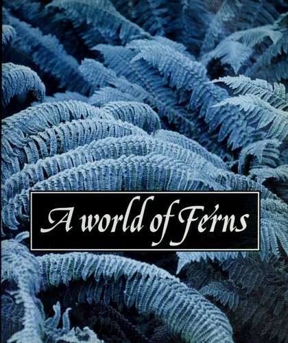 A World of Ferns