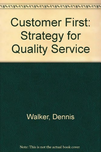 Customer First A Strategy for Quality Service