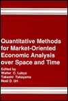 Quantitative Methods for Market-Oriented Economic Analysis over Space and Time